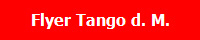 Flyer Tango d. M.
